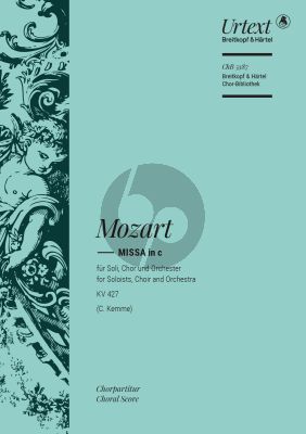 Mozart Missa in C-minor KV 427 / 417a Soli-Chor-Orch. (Choral Score) (edited by Clemens Kemme)