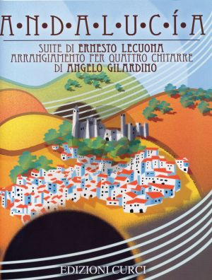 Lecuona Andalucia Suite for 4 Guitars (Arranged by Angelo Gilardino)