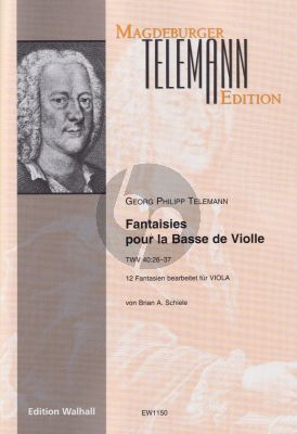 Telemann 12 Fantasien für Viola Solo TWV 40:26–37 (Bearbeitet von Brian A. Schiele)