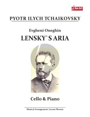 Tchaikovsky Lensky`s Aria for Cello and Piano (Arrangement by Lucian Moraru)