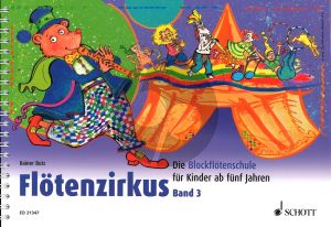 Flotenzirkus Band 3 (Die Blockflotenschule für Kinder ab funf Jahren)