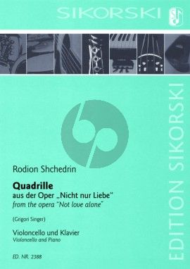 Schtschedrin Quadrille aus "Nicht Nur Liebe" Violoncello und Klavier (Grigori Singer)