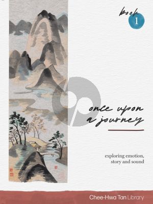 Tan Once Upon A Journey for Piano Solo (Chee-Hwa Tan, Nellie Khoo, Cathleen G. Cuppett) (Piano Safari)