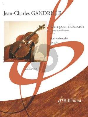 Gandrille Livre pour Violoncelle - Danses et Méditations Op. 76 for Cello Solo