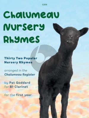 Goddard Chalumeau Nursery Rhymes - 32 Popular Nursery Rhymes for Clarinet in Bb and Piano (Grades 0 - 3)