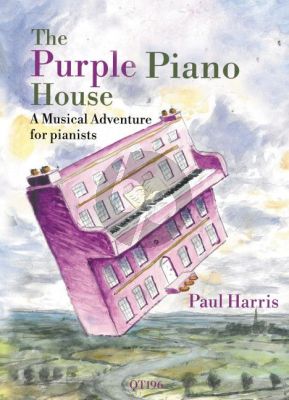 Harris Purple Piano House (A musical adventure for pianists)