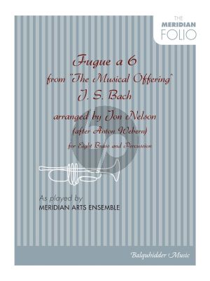 Bach Fugue a 6 from the Musical Offering Brass Ensemble and Percussion (Score/Parts) (arr. Jon Nelson)