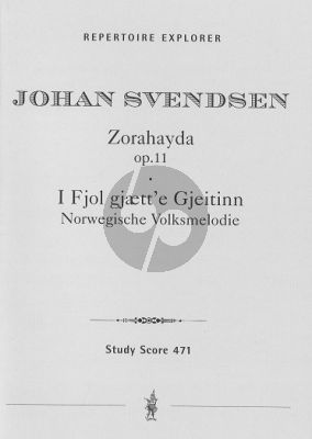 Svendsen Zorahayda Op. 11 / Norwegische Volksmelodie (Norwegian Folk Melody for strings) Op. 31