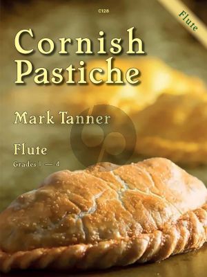 Tanner Cornish Pastiche - Timeless Cornish melodies, cooked up for hungry flute players for Flute and Piano (Grades 1 - 4)