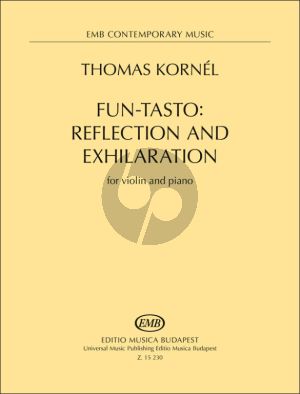 Kornel Fun-tasto: Reflection and Exhilaration for Violin and Piano