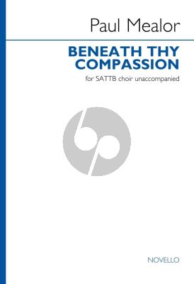 Mealor Beneath Thy Compassion SATTB