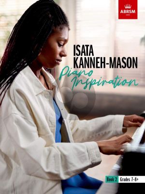 Piano Inspiration Book 2 (ABRSM Grades 7 - 8+) (edited by Isata Kanneh-Mason)