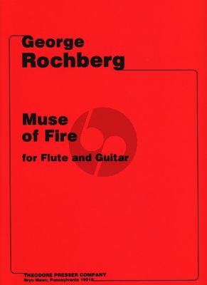 Rochberg Muse Of Fire For Flute and Guitar