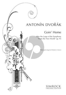 Dvorak Goin' Home Op.95 for SSA Chorus and Piano (Organ) (from the Largo of Symphony No.9 From the new World) (arranged by William Arms Fischer)