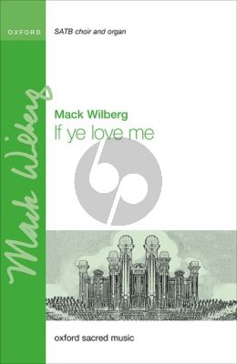 Wilberg If ye love me SATB and Organ