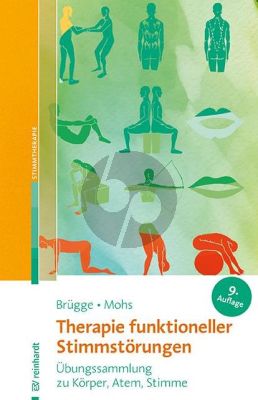 Brugge-Mohs Therapie funktioneller Stimmstörungen (Übungssammlung zu Körper, Atem, Stimme)