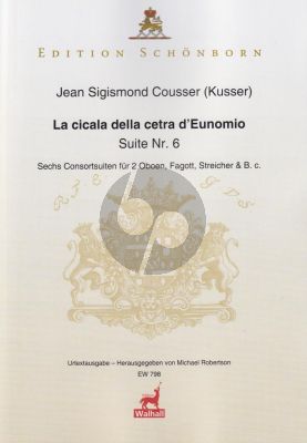 Cousser La Cicala della cetra D'Eunomio Suite No.6 2 Oboes-Bassoon-Strings and Bc (Score/Parts) (Michael Robertson)