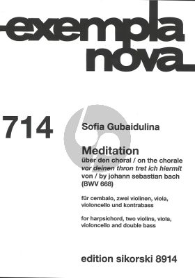 Gubaidulina Meditation for Harphichord -2 Violins - Viola - Violoncello and Double Bass Score (on the chorale Vor deinenThron tret ich hiermit by Johann Sebastian Bas (BWV 668))