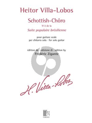 Villa-Lobos Schottish-Chôro pour Guitare (No.2 de la Suite populaire brésilienne) (Frederic Zigante)