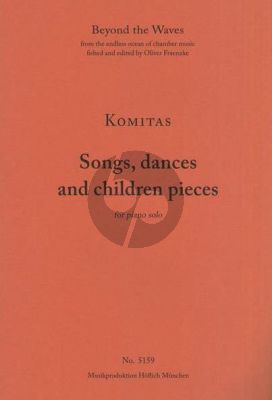 Komitas Songs, Dances and Children Pieces for Piano Solo