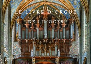 Le Livre d’Orgue de Limoges (c. 1780) (edited by Jon Baxendale) (Hardback)