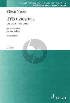 Vasks Trīs dziesmas für Männerchor Chorpartitur ( (Drei Lieder ∙ Three Songs - nach Texten von Knuts Skujenieks)