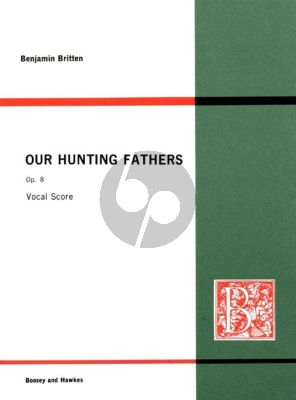 Britten Our Hunting Fathers Op. 8 High Voice and Orchestra (Study Score)