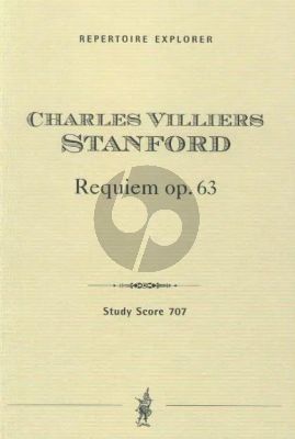 Stanford Requiem Op. 63 SATB soli-Choir and Orchestra (Study Score)