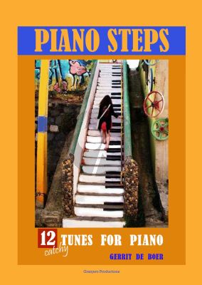 Gerrit de Boer Piano Steps - 12 Catchy tunes for Piano Solo