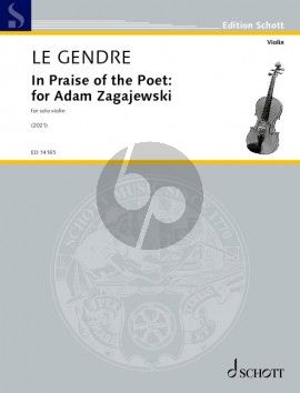 Le Gendre In Praise of the Poet: for Adam Zagajewski Violin solo