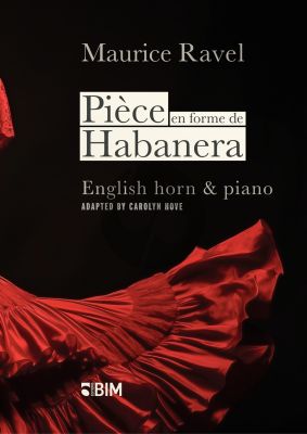 Ravel Pièce en forme de Habanera for English horn and Piano (arr. Carolyn Hove)