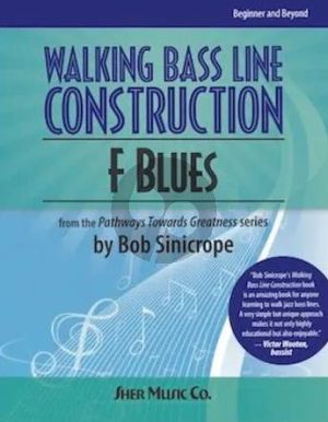 Sinicrope Walking Bass Line Construction: F Blues