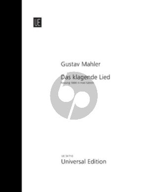 Mahler Das klagende Lied (Song of Lamentation) for soli, mixed choir and orchestra - Full Score (New version published in 1899)