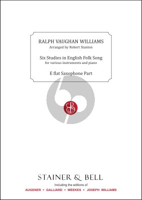 Vaugghan Willams Studies in English Folksongs for Solo Cor Anglais or E-flat Saxophone & String Quartet or String Orchestra - E-flat Saxophone Part (Arranged by Robert Stanton)