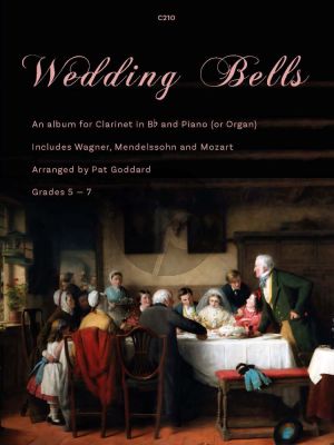 Album Wedding Bells – An Album for Clarinet & Piano (or Organ) (Arranged by Pat Goddard) (Grades 5 - 7)
