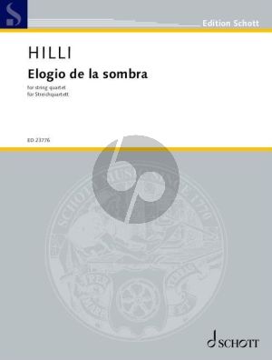 Hilli Elogio de la sombra for String Quartet (Score/Parts) (2015)