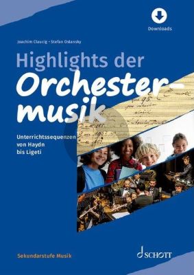 Highlights der Orchestermusik (Unterrichtssequenzen von Haydn bis Ligeti) (Buch mit Audio online)
