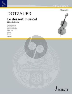 Dotzauer Le dessert musical Op. 112 Violoncello (edited by Tobias Bonz)