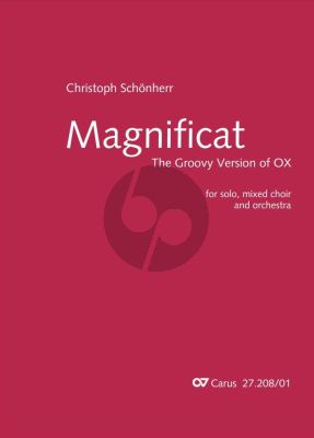 Schonherr Magnificat The Groovy Version of Ox 2004/2005 Alt solo-SATB mit Orchester (Partitur) (Lat.)