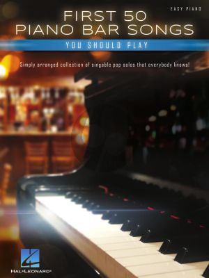 First 50 Piano Bar Songs You Should Play Easy Piano