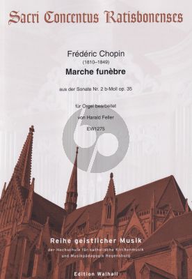 Chopin Marche funebre for Organ Solo (Arranged by Harald Feller)