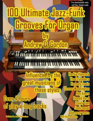 Gordon 100 Ultimate Jazz-Funk Grooves For Organ (Book with mp3 files)