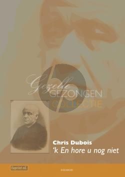 Dubois 'k En hore u nog niet SATB (2 versies) (Guido Gezelle)