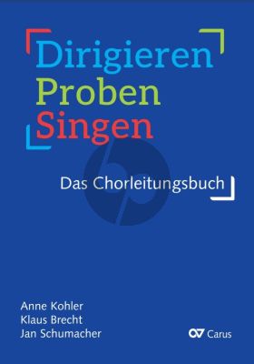 Dirigieren – Proben – Singen. Das Chorleitungsbuch - Buch und Praxisband