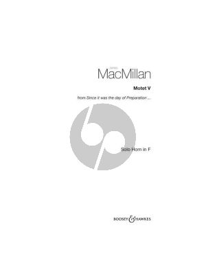 MacMillan Motet V Instrumental solo from "Since it was the day of Preparation …" for Voice and Ensemble Horn in F solo