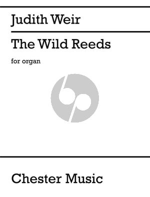 Weir The Wild Reeds for Organ