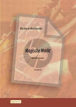 Meulebroecke Magische Markt for Voice and Mixed Ensemble Voice, Fl, Clar, Asax, Trpt, Trb, Pno, Hrp, Perc, Vi, Vl, Guitar Score and Parts