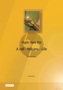 Elst A still - Volcano - Life for SMsA and Pianio (Lyrics Emily Dickinson