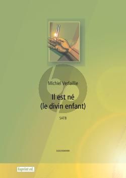 Traditional Il Est Ne (Le Divin Enfant) for SATB (Arranged by Michiel Verfaillie)