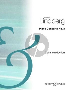 Lindberg Concerto No. 3 Piano and Orchestra (piano reduction for 2 Piano's)